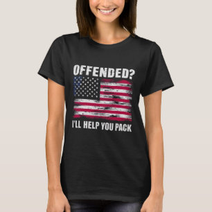 Funny Republican Offended I'll Help You Pack T-Shirt