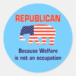 Funny Republican - Welfare Classic Round Sticker
