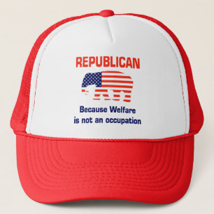 Funny Republican - Welfare Trucker Hat