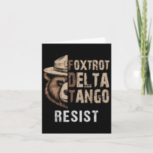 Funny Resist Bear Foxtrots Delta Tangos Funny Resi Card