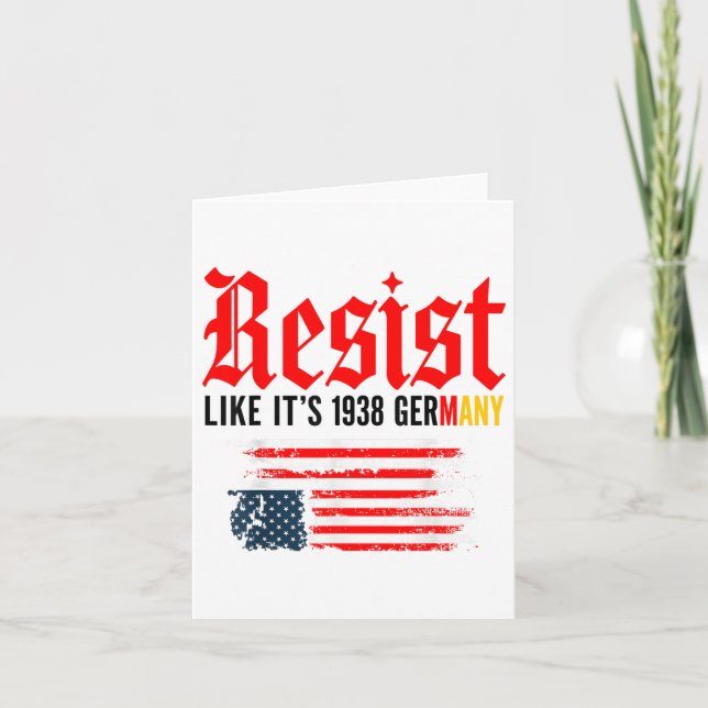 Funny Resist Quote Resist Like Its 1938 Germany  Card (Front)