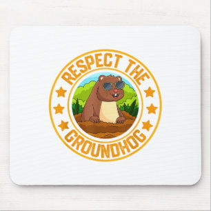 Funny Respect The Groundhog Day Cute Animal Humor Mouse Pad