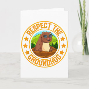 Funny Respect The Groundhog Day Cute Animal Humour Card