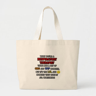 Funny Respiratory Therapist ... OMG WTF LOL Large Tote Bag