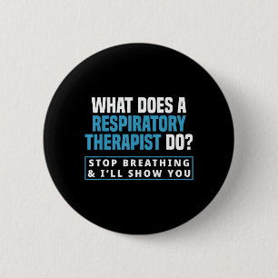 Funny Respiratory Therapy Respiratory Therapist RT 6 Cm Round Badge