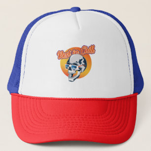Funny rest in chill skull trucker hat