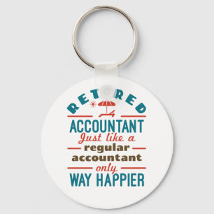 Funny Retired Accountant Way Happier Key Ring