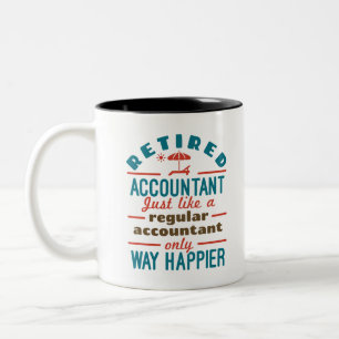 Funny Retired Accountant Way Happier Two-Tone Coffee Mug