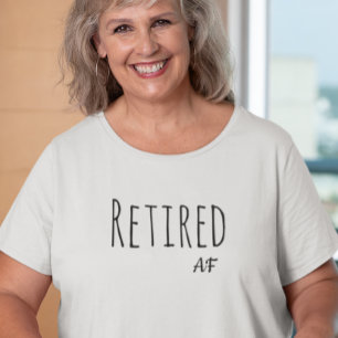 Funny Retired AF Shirt