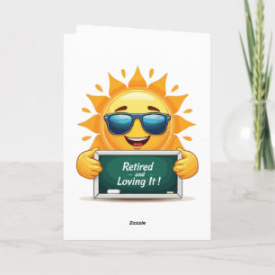 Funny "Retired and Loving It!" Happy Sun Cartoon  Card