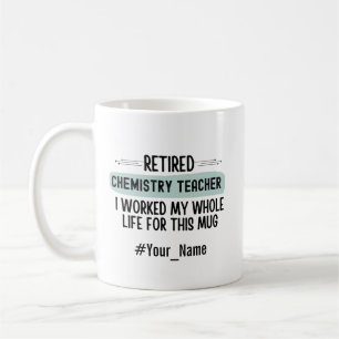 Funny Retired Chemistry Teacher Retirement Gift Coffee Mug