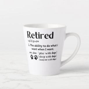 Funny Retired definition dog mum dad Paw lovers Latte Mug