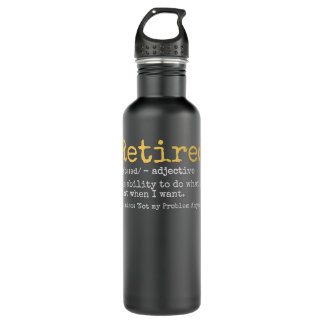 Funny Retired Definition Funny Retirement 710 Ml Water Bottle