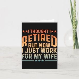 Funny Retired Design For Men Boys Retired Retiree Card
