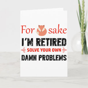 Funny Retired designs Card