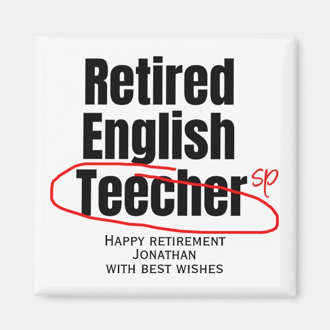 Funny Retired English Teacher Spelling Mistake Magnet (Front)