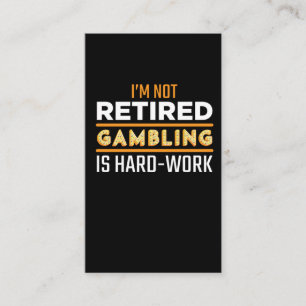 Funny Retired Gambler Casino Slot Machine Player Business Card