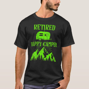 Funny Retired Happy Camper Camping Rv T-Shirt