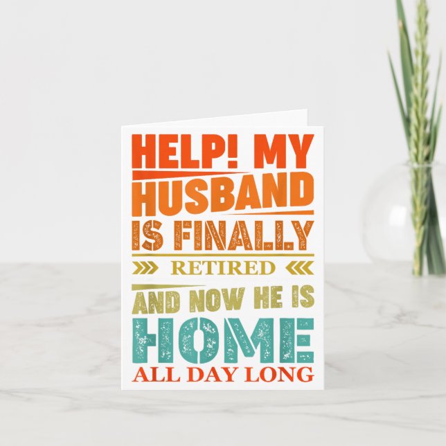 Funny Retired Husband Retirement Quote For A Wife  Card (Front)