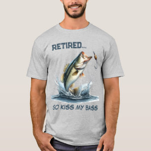 Funny Retired Kiss My Bass T-Shirt