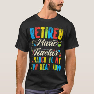 Funny Retired Music Teacher T-Shirt