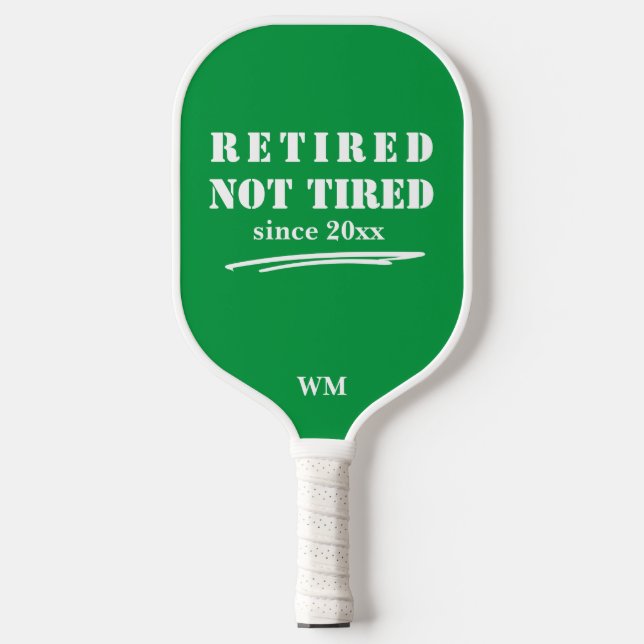 Funny Retired not Tired Year Initials Green White Pickleball Paddle (Front)
