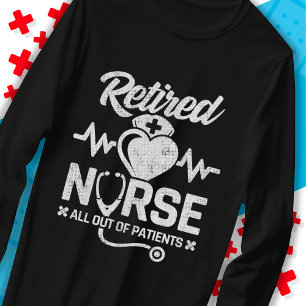 Funny Retired Nurse Joke Nursing Retirement T-Shirt