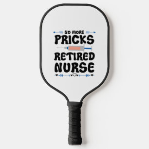 Funny Retired nurse- Nursing Retirement Party Gag  Pickleball Paddle
