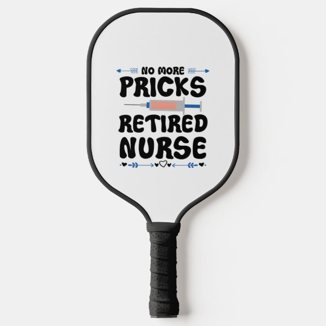 Funny Retired nurse- Nursing Retirement Party Gag  Pickleball Paddle (Front)