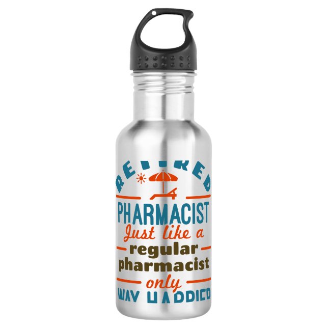 Funny Retired Pharmacist Way Happier 710 Ml Water Bottle (Front)