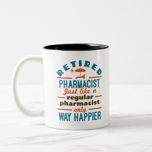 Funny Retired Pharmacist Way Happier Two-Tone Coffee Mug (Left)