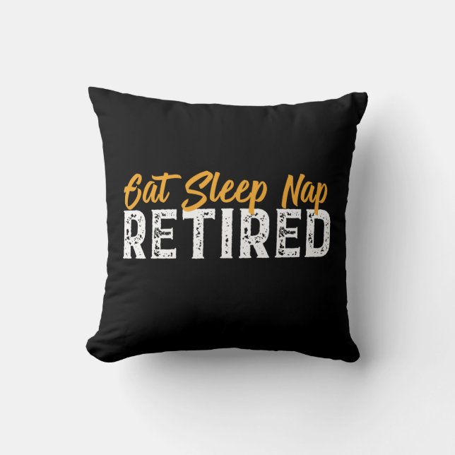 Funny Retired Retirement Gift Eat Sleep Nap Cushion (Front)