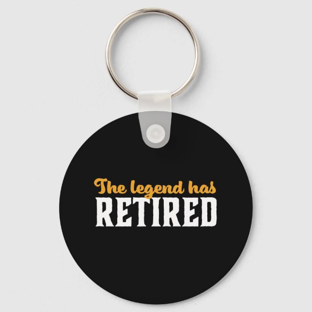 Funny Retired Retirement The Legend Has Retired Key Ring (Front)