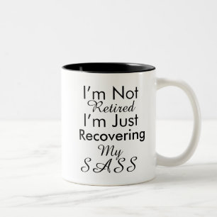 Funny Retired Sass Mug