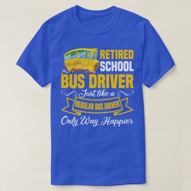 Funny Retired School Bus Driver Retirement Classic T-Shirt (Design Front)