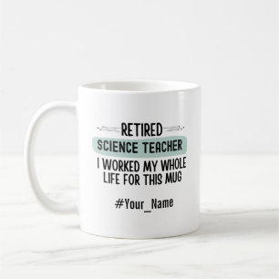 Funny Retired Science Teacher Retirement Gift Coffee Mug