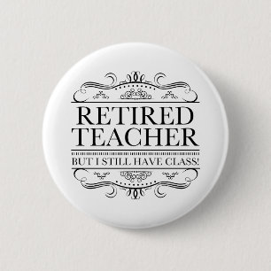 Funny Retired Teacher 6 Cm Round Badge