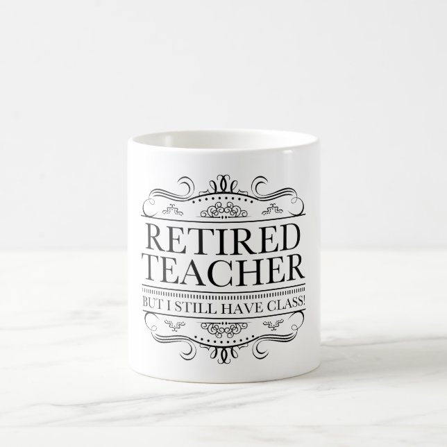 Funny Retired Teacher Coffee Mug (Center)