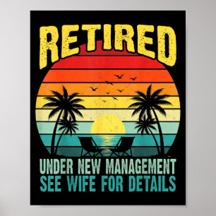 Funny Retired Under New Management See Wife For De Poster