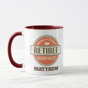 Funny Retiree Quote for Retirement Mug