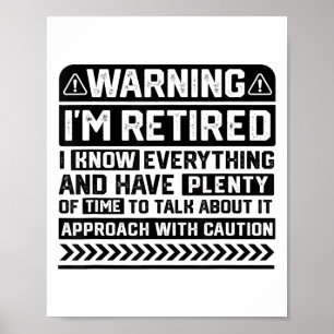 Funny Retiree Retirement Mens Womens Warning Im Re Poster