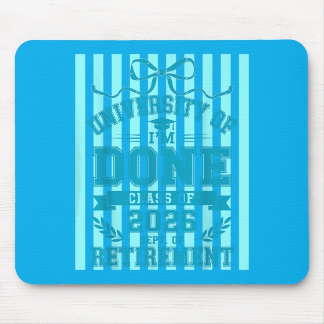 Funny Retirement 2026 University Of Done Varsity Mouse Pad (Front)