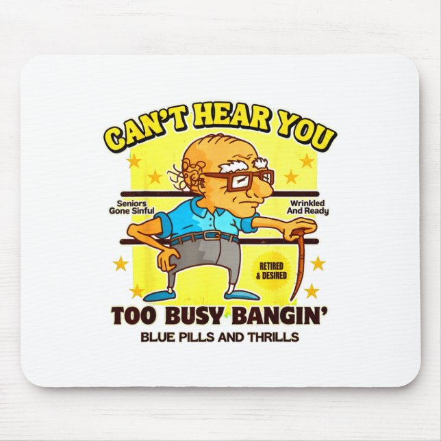 Funny Retirement Bold Inappropriate Funny Gag Gift Mouse Pad (Front)