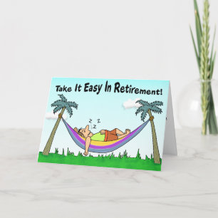 Funny Retirement Card: Take It Easy! Card