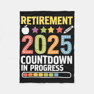 Funny Retirement Cl Of 2025 Countdown In Progress  Fleece Blanket