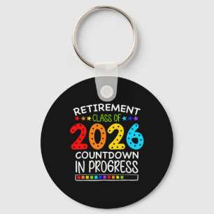 Funny Retirement Cl Of 2026 Countdown In Progress Key Ring