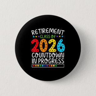 Funny Retirement Countdown 2026 Colorful Future Li 6 Cm Round Badge