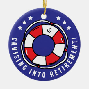 Funny Retirement Cruise Vacation Quote Ceramic Ornament
