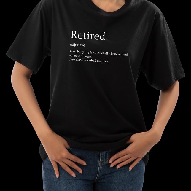 FUNNY Retirement Definition Pickleball T-Shirt (Creator Uploaded)