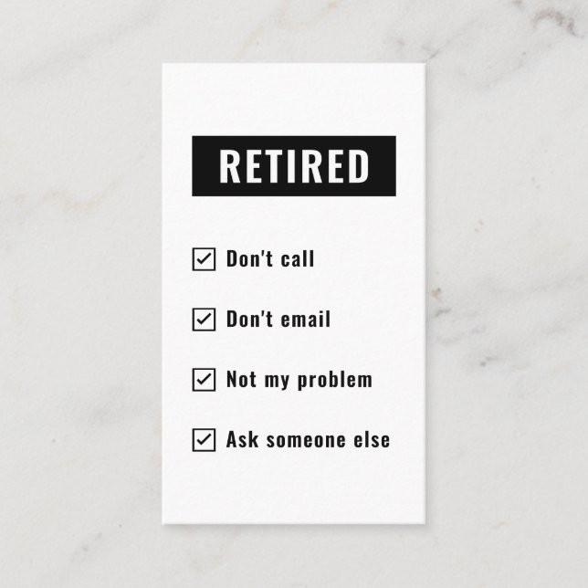 Funny Retirement Gag Humour Retired Not My Problem Business Card (Front)